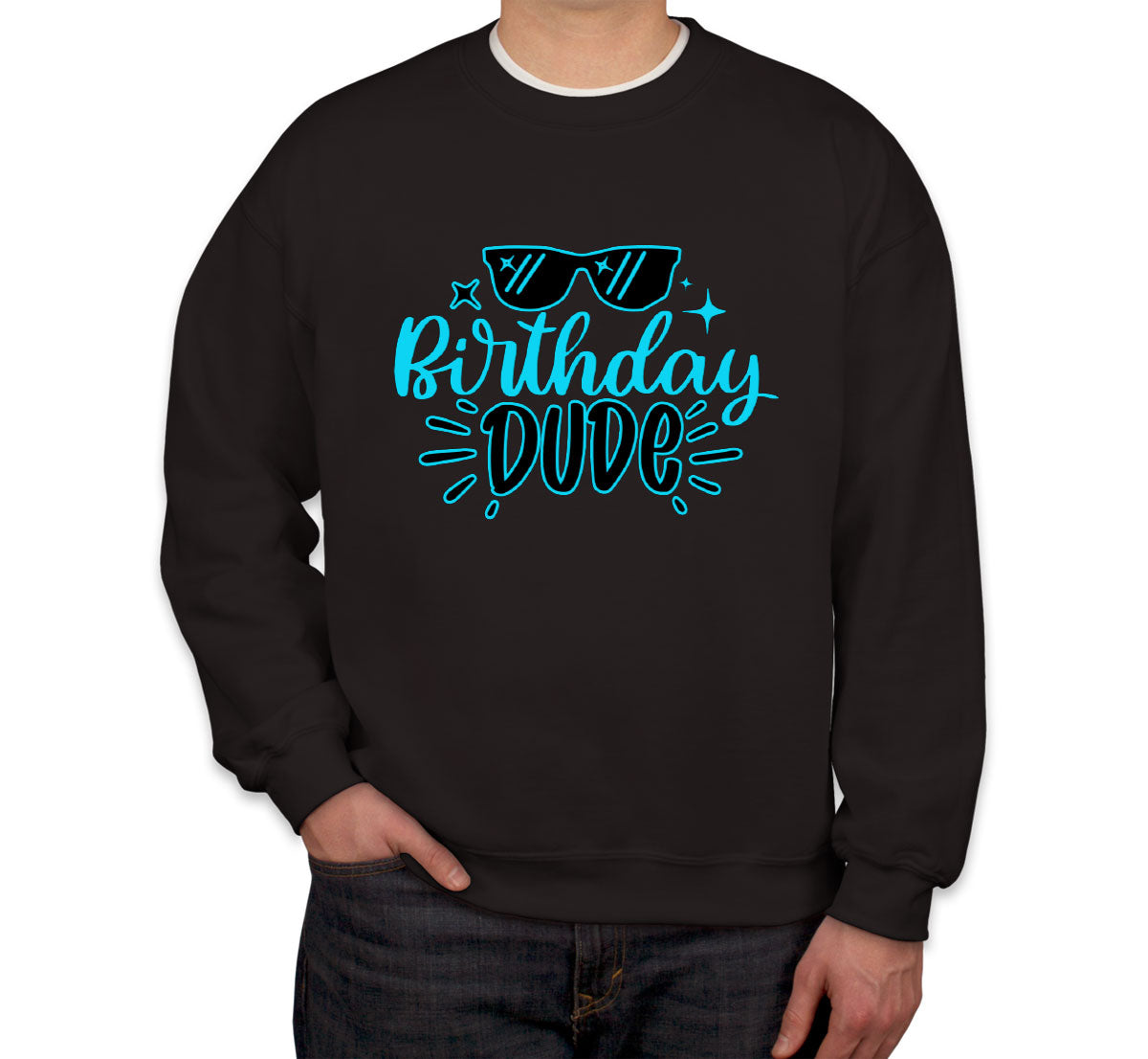 Birthday Dude Unisex Sweatshirt