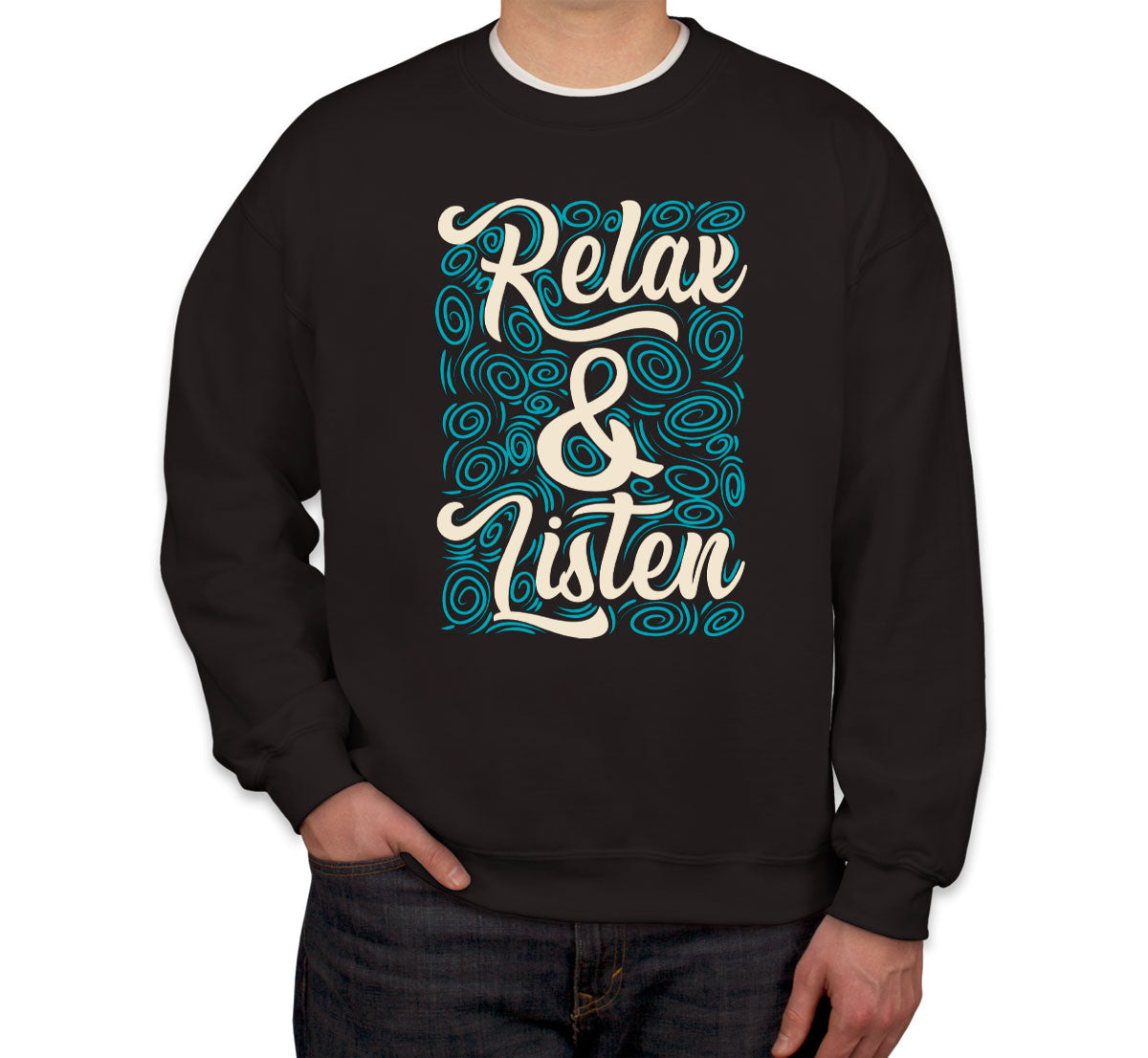 Relax And Listen To Music Unisex Sweatshirt