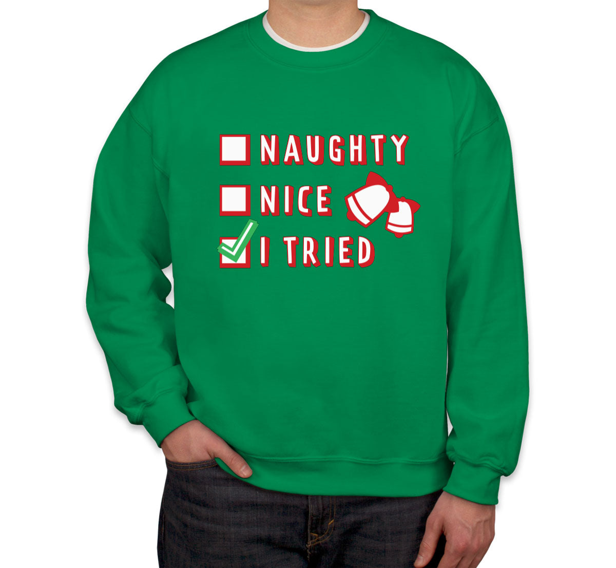 Naughty Nice I Tried Unisex Sweatshirt