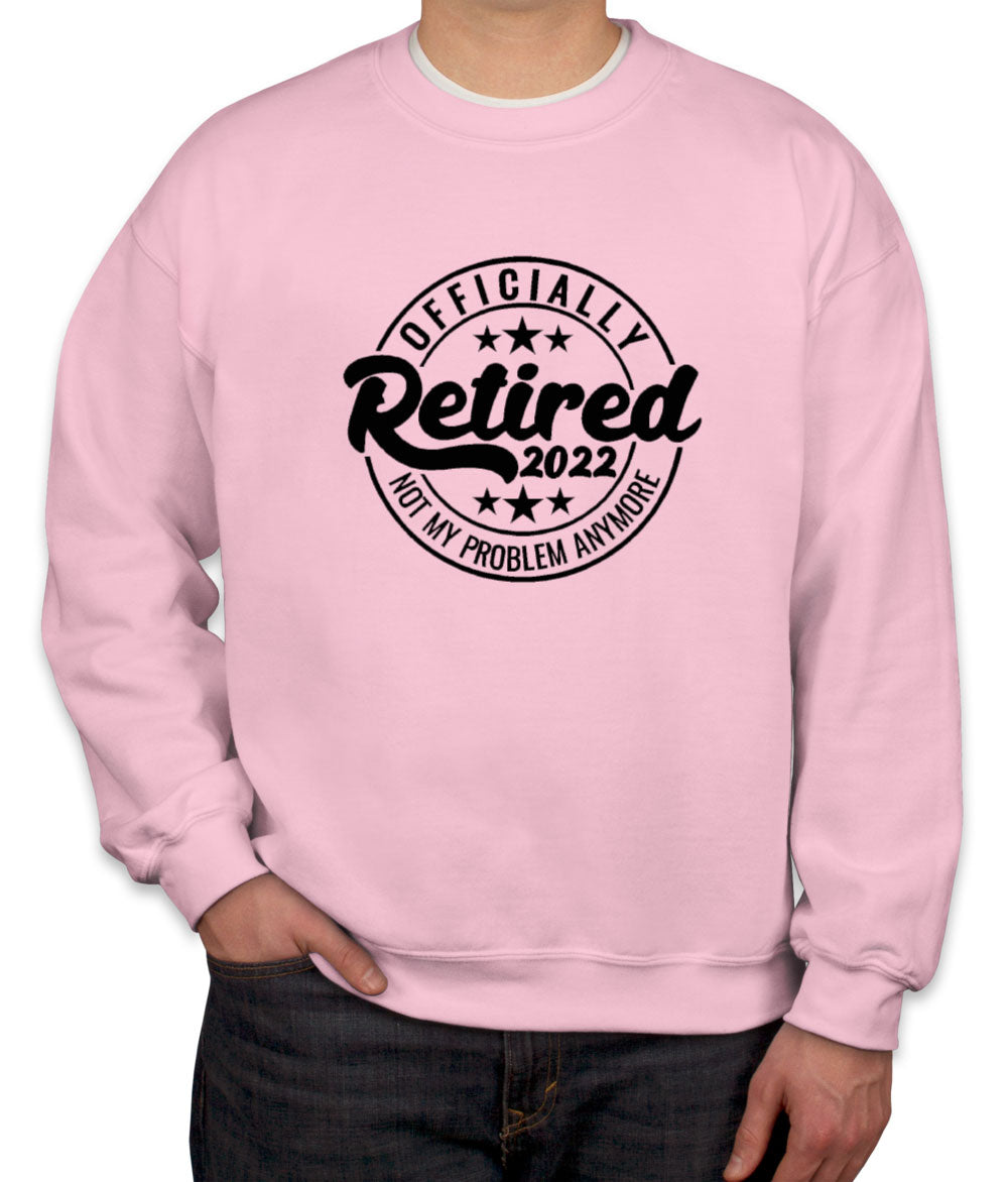 Officially Retired Unisex Sweatshirt