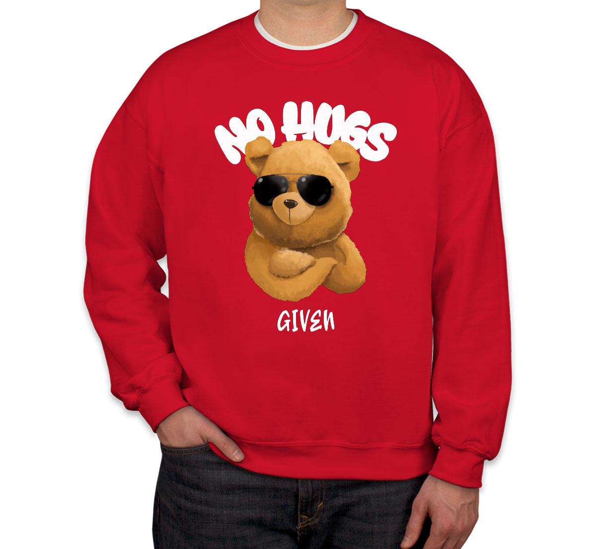 No Hugs Given Unisex Sweatshirt