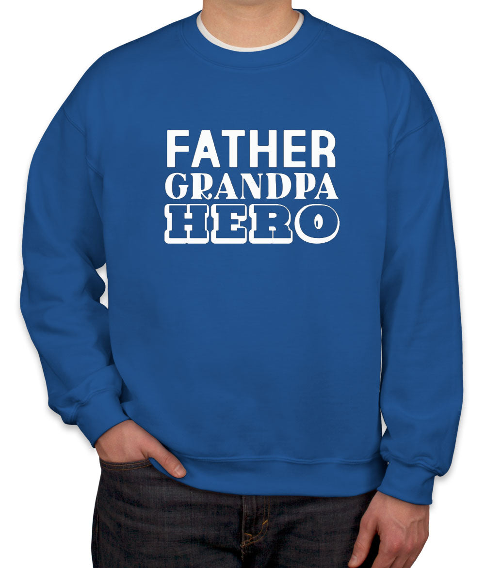 Father Grandpa Hero Unisex Sweatshirt