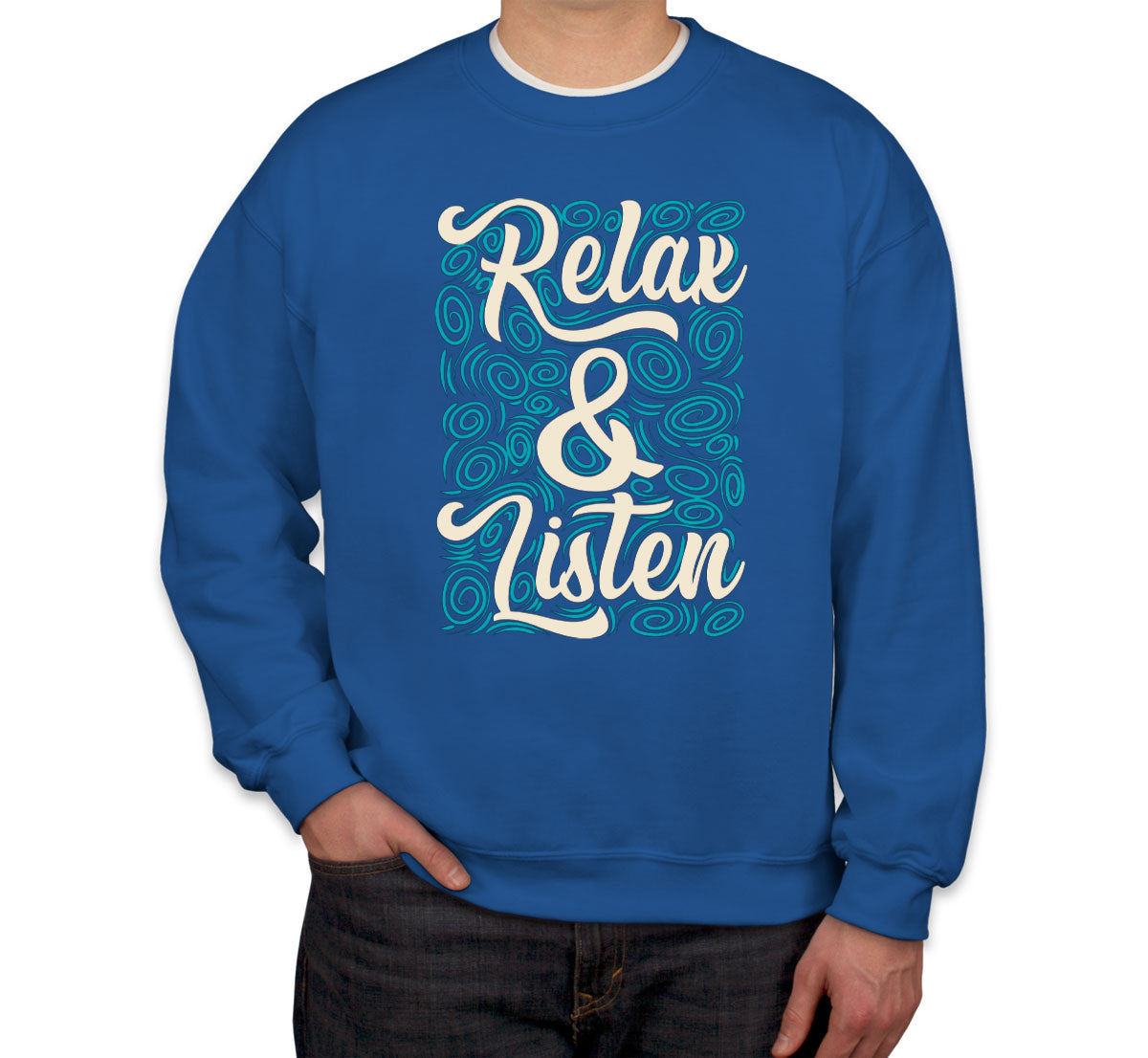 Relax And Listen To Music Unisex Sweatshirt