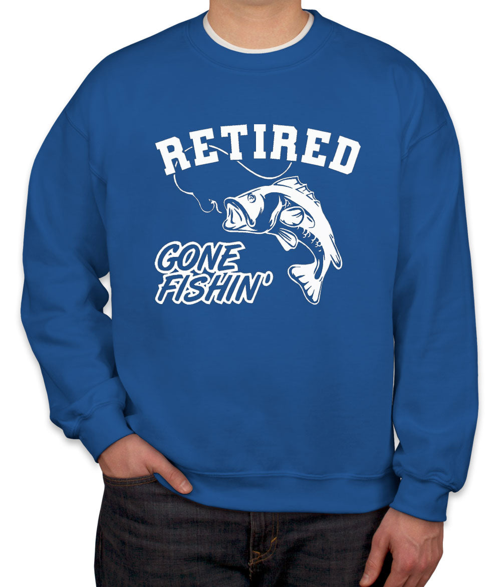 Retired, Gone Fishing Unisex Sweatshirt