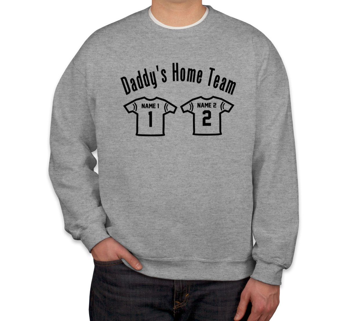 Daddy's Home Team Custom 2 Names Unisex Sweatshirt