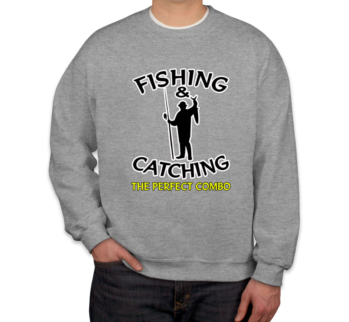 Fishing And Catching The Perfect Combo Retirement Unisex Sweatshirt