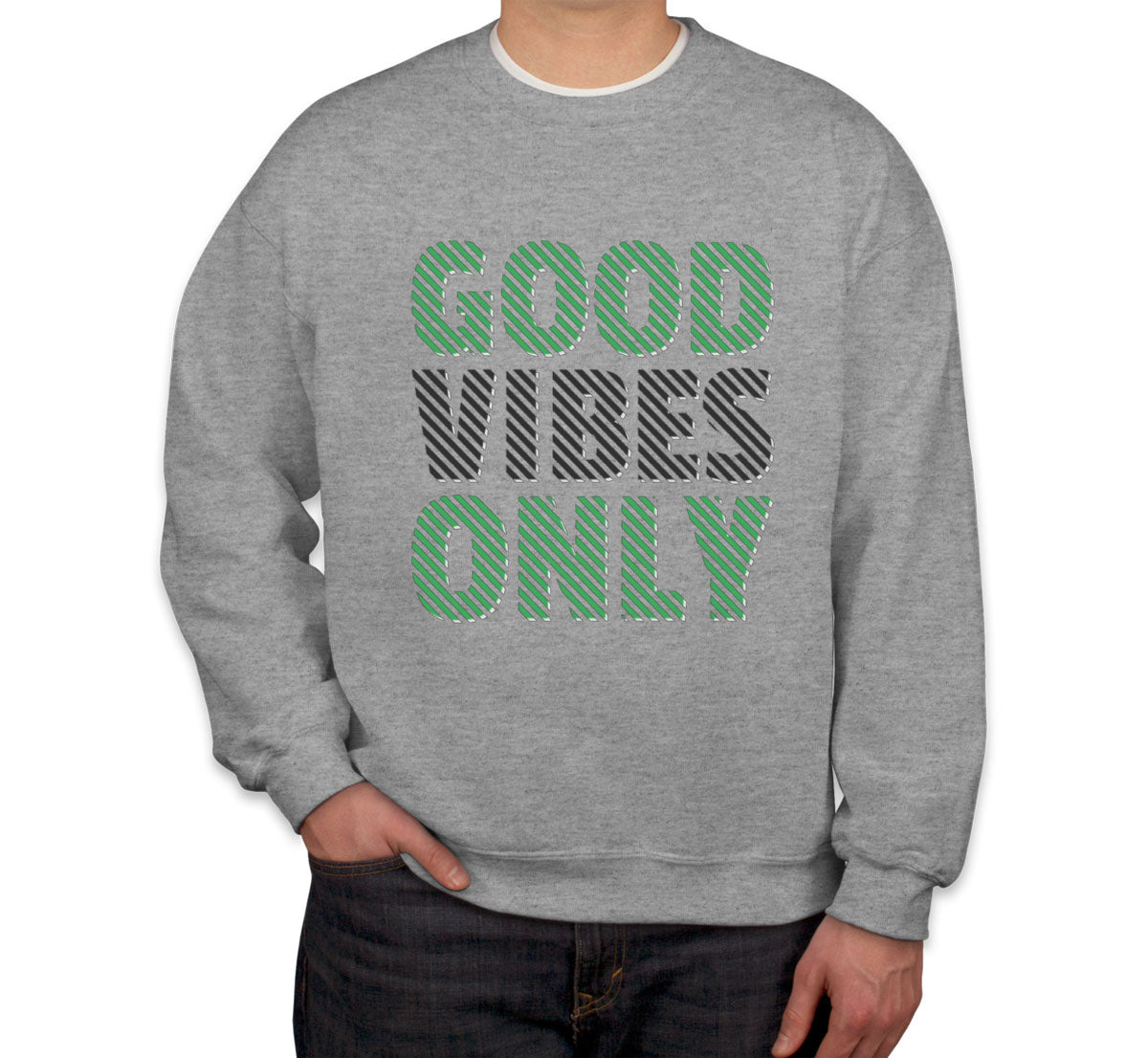 Good Vibes Only Unisex Sweatshirt