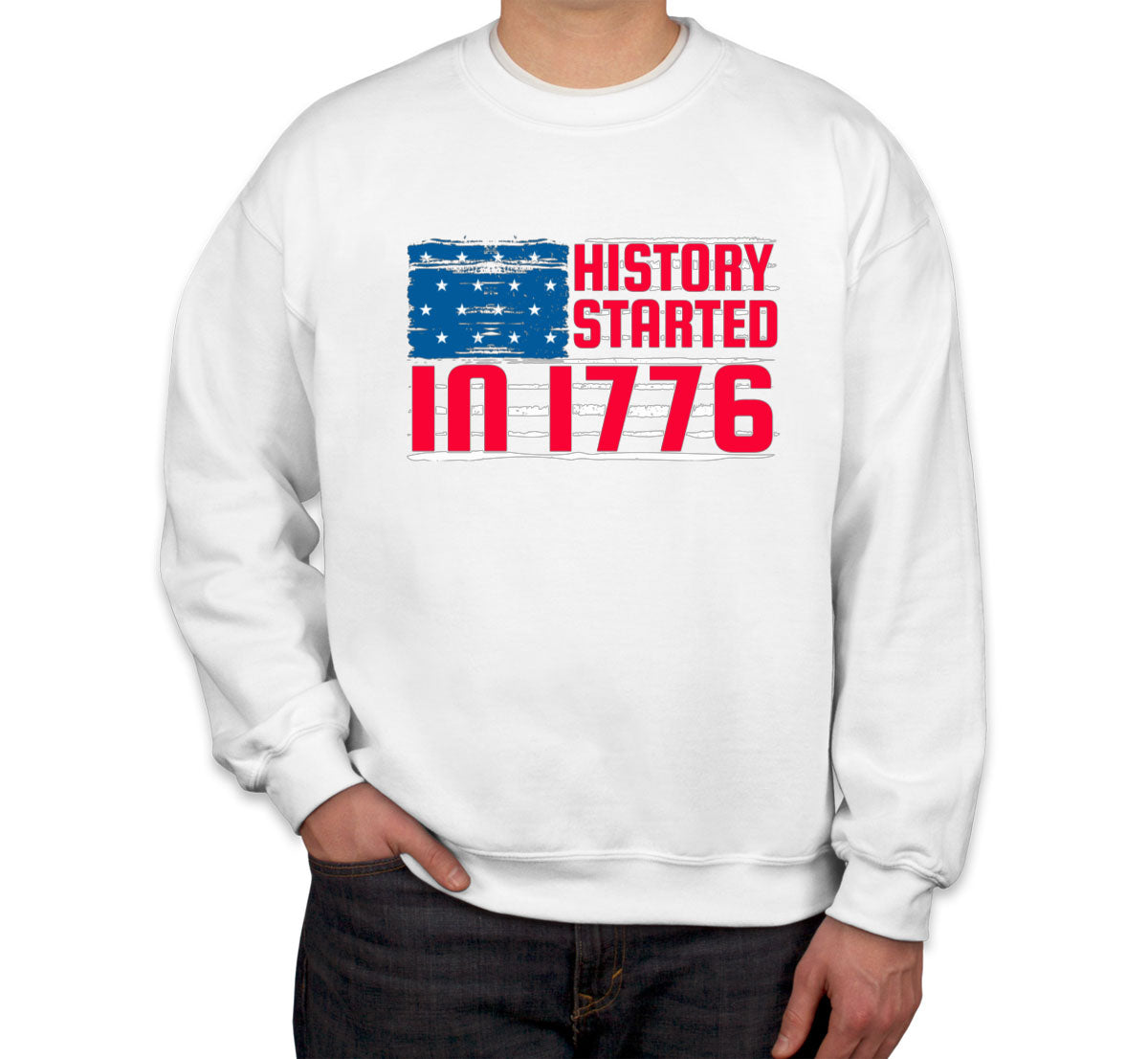 History Started In 1776 Unisex Sweatshirt