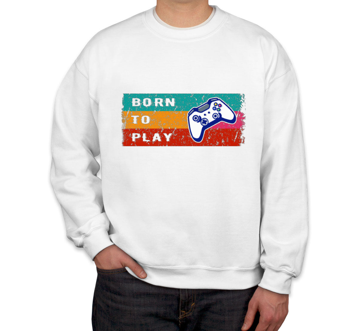 Born To Play Game Unisex Sweatshirt