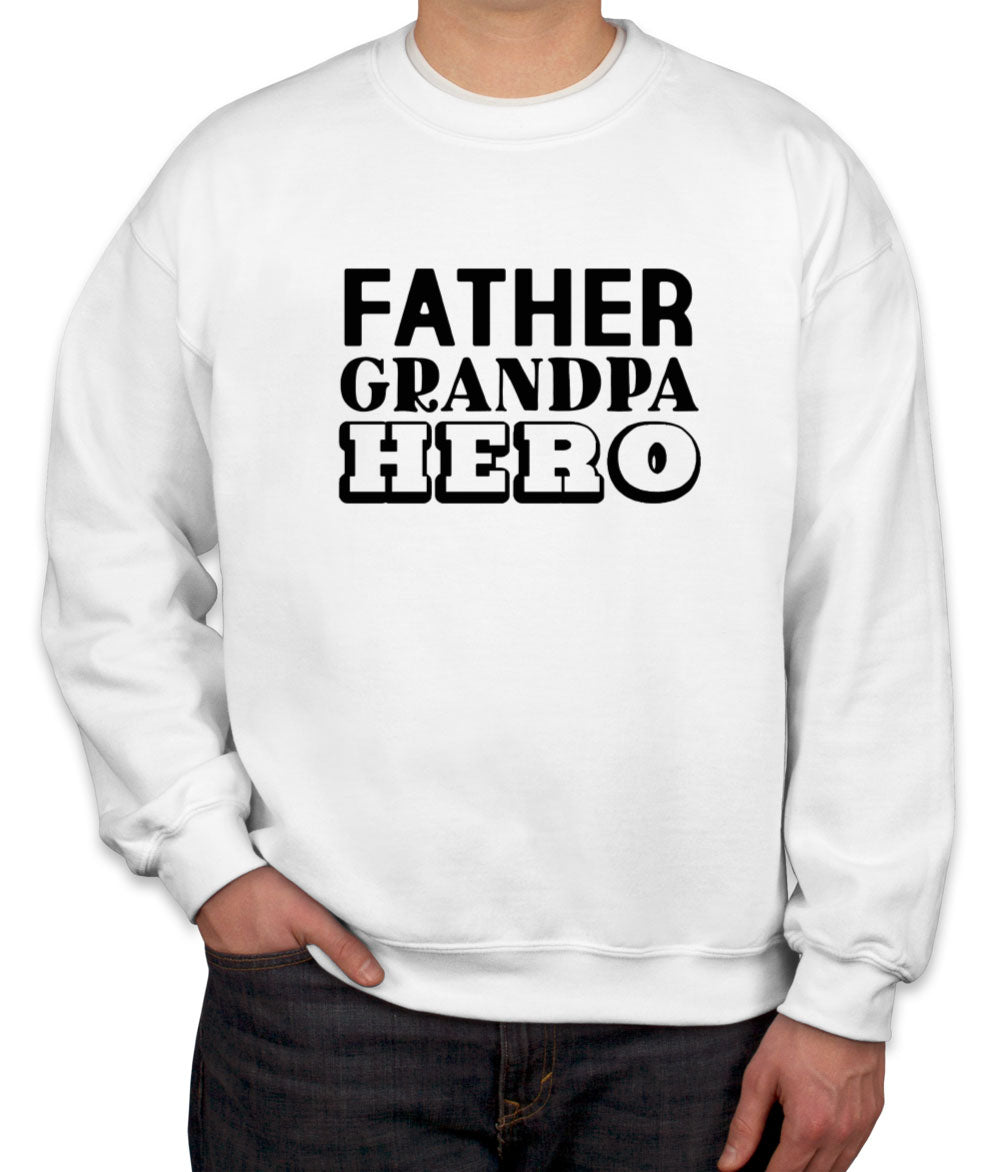 Father Grandpa Hero Unisex Sweatshirt