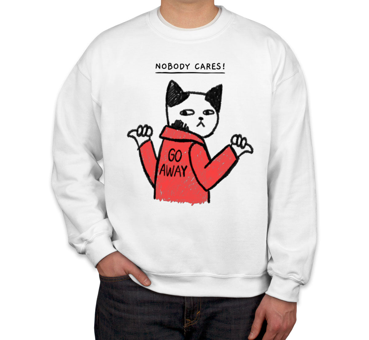 Nobody Cares! Go Away Funny Cat Unisex Sweatshirt