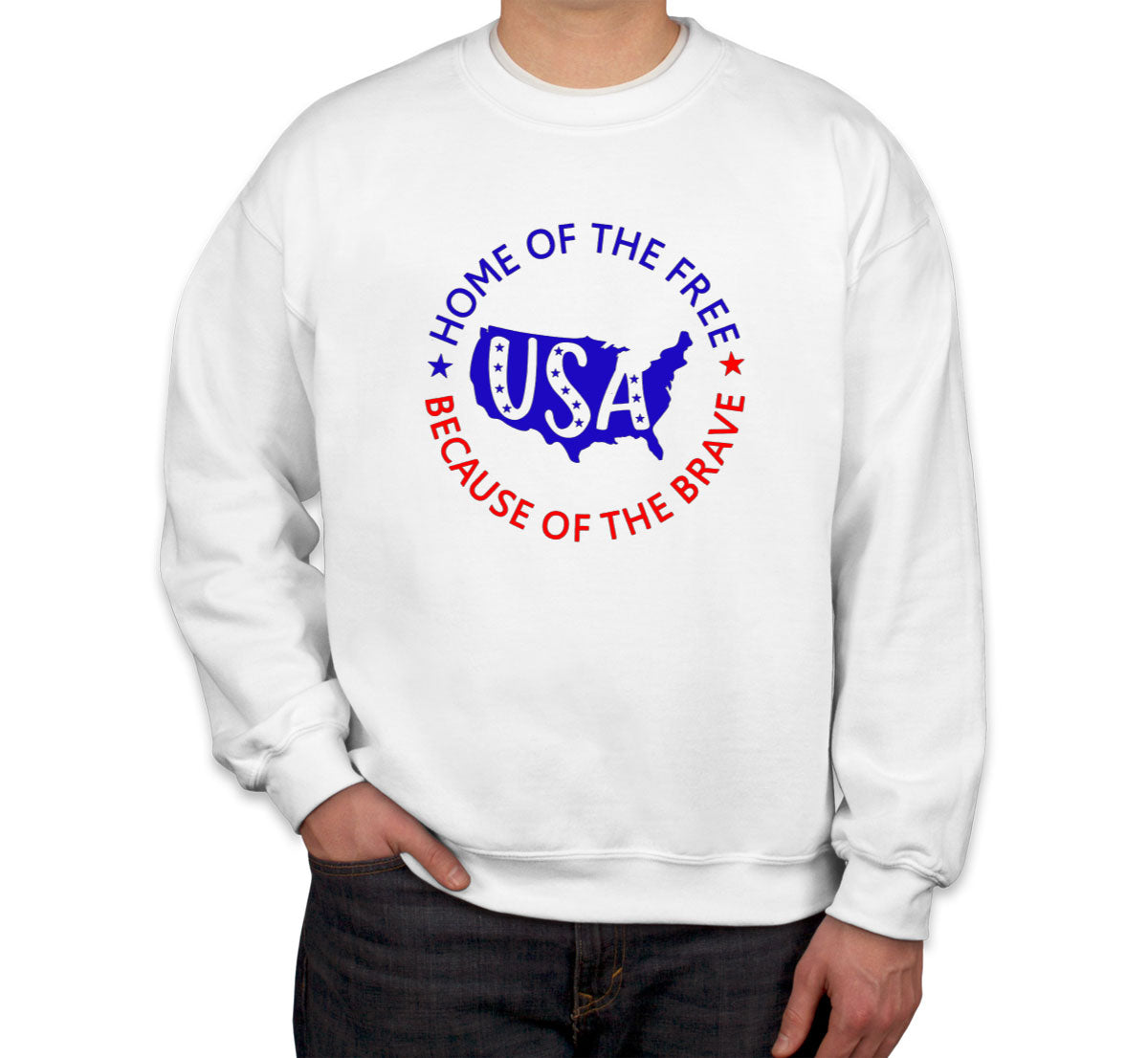 Home Of The Free Because Of The Brave Unisex Sweatshirt