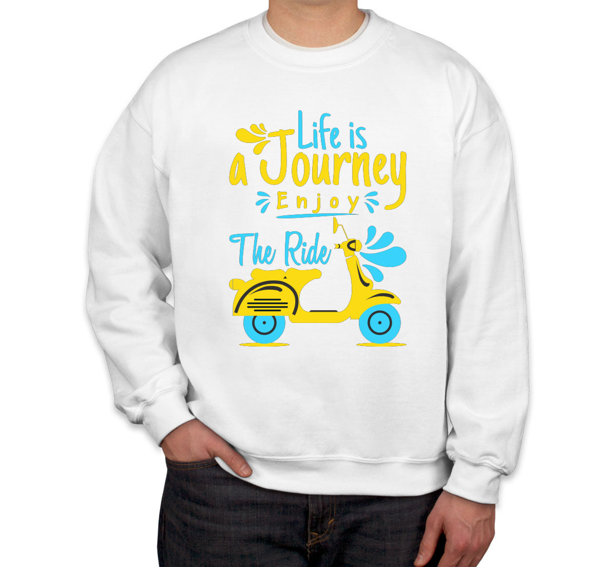 Life Is Journey Enjoy The Ride Unisex Sweatshirt