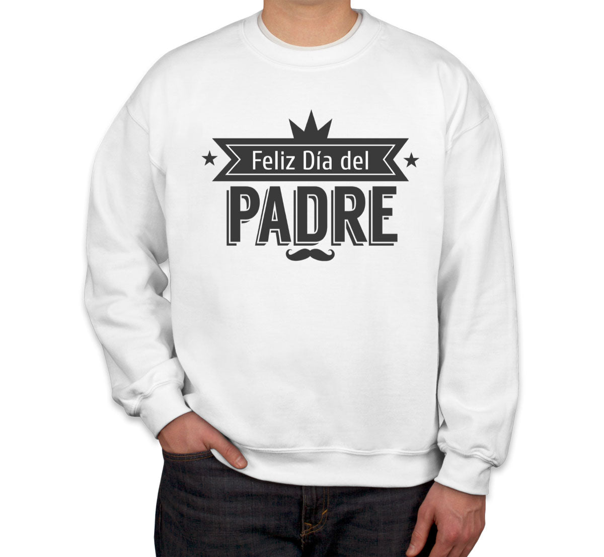 Feliz Dia Del Padre Unisex Sweatshirt