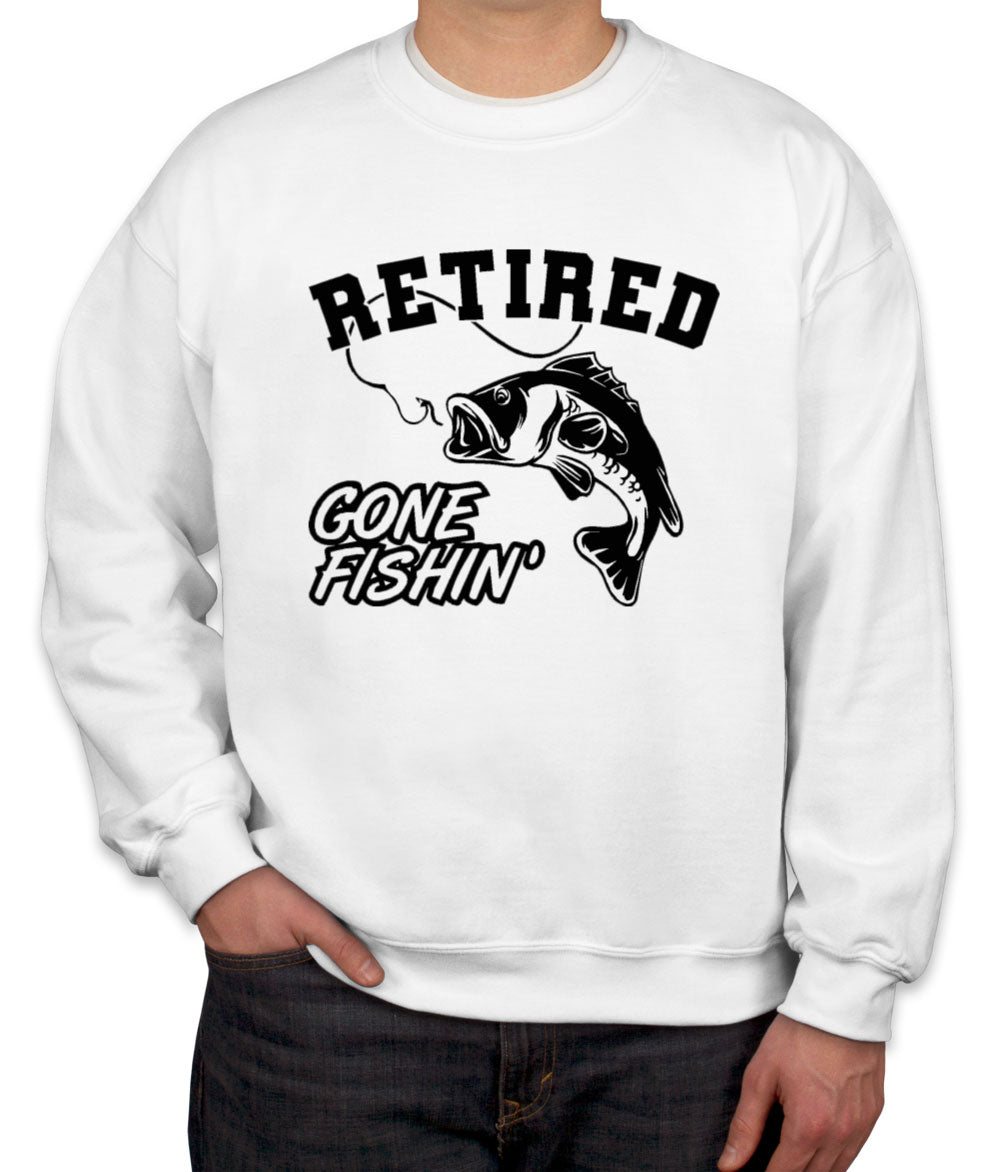 Retired, Gone Fishing Unisex Sweatshirt