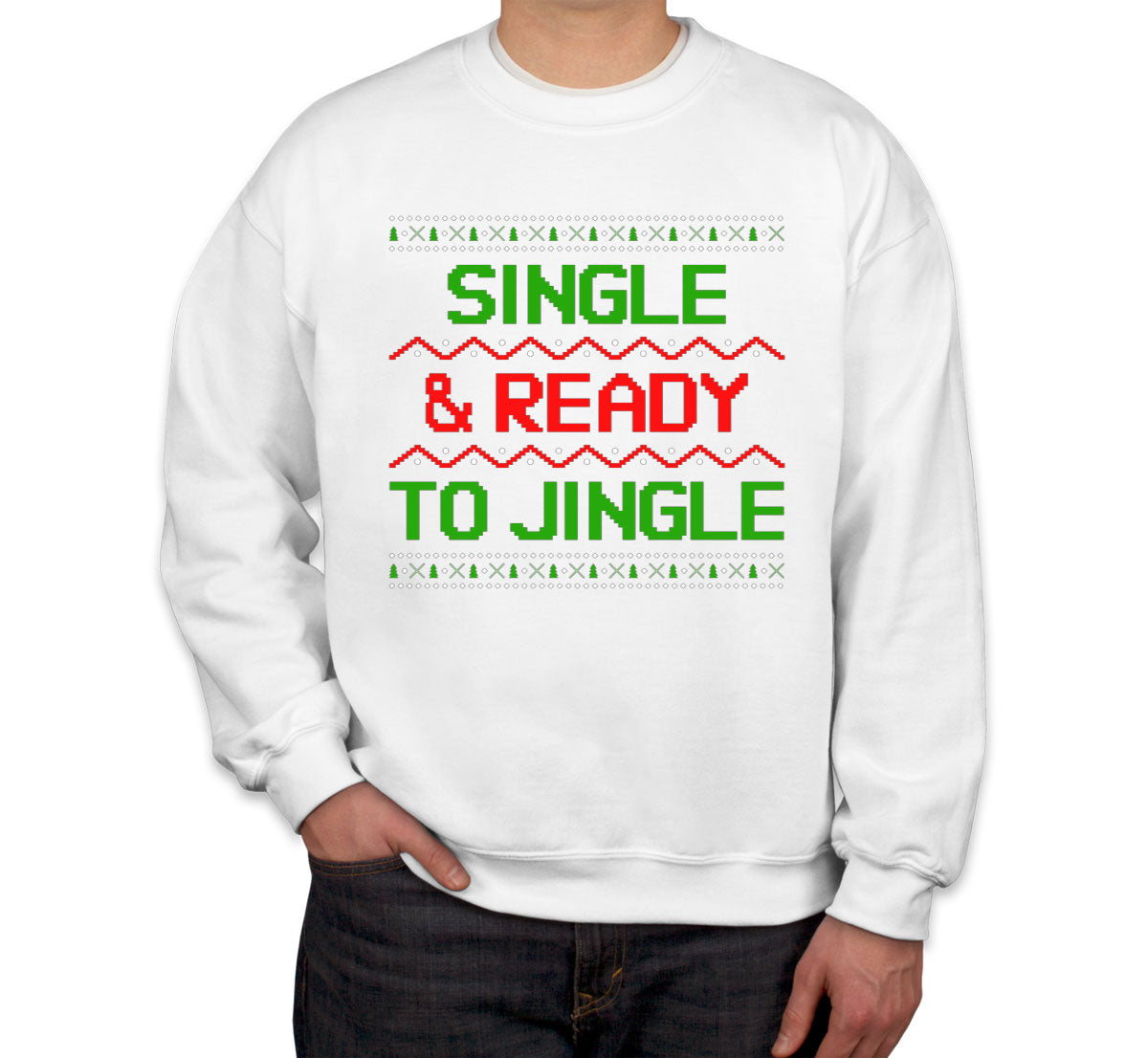 Single & Ready To Jingle Ugly Unisex Sweatshirt