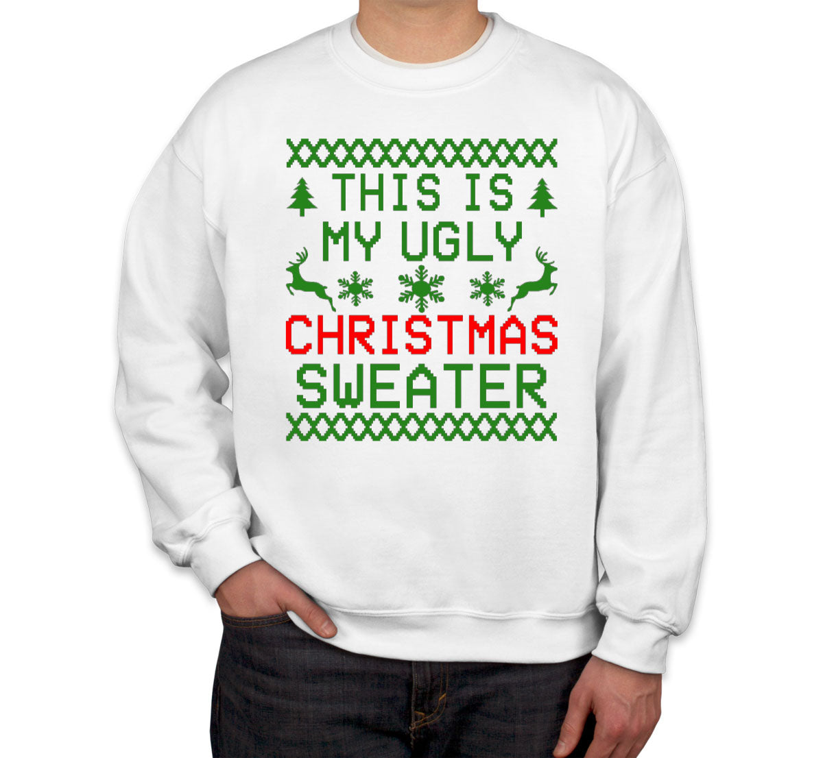 This Is My Ugly Christmas Sweater Unisex Sweatshirt