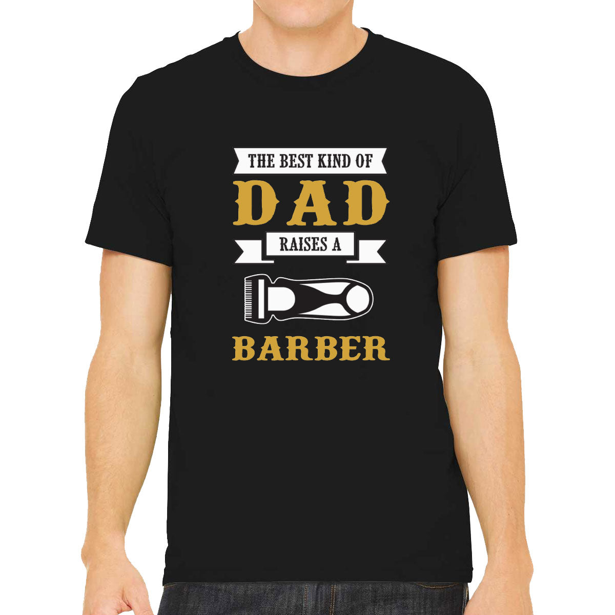 The Best Kind Of Dad Raises A Barber Men's T-shirt