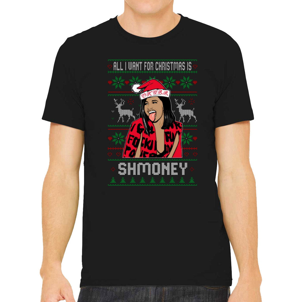 All I Want For Christmas Is Shmoney Cardi B Ugly Men's T-shirt