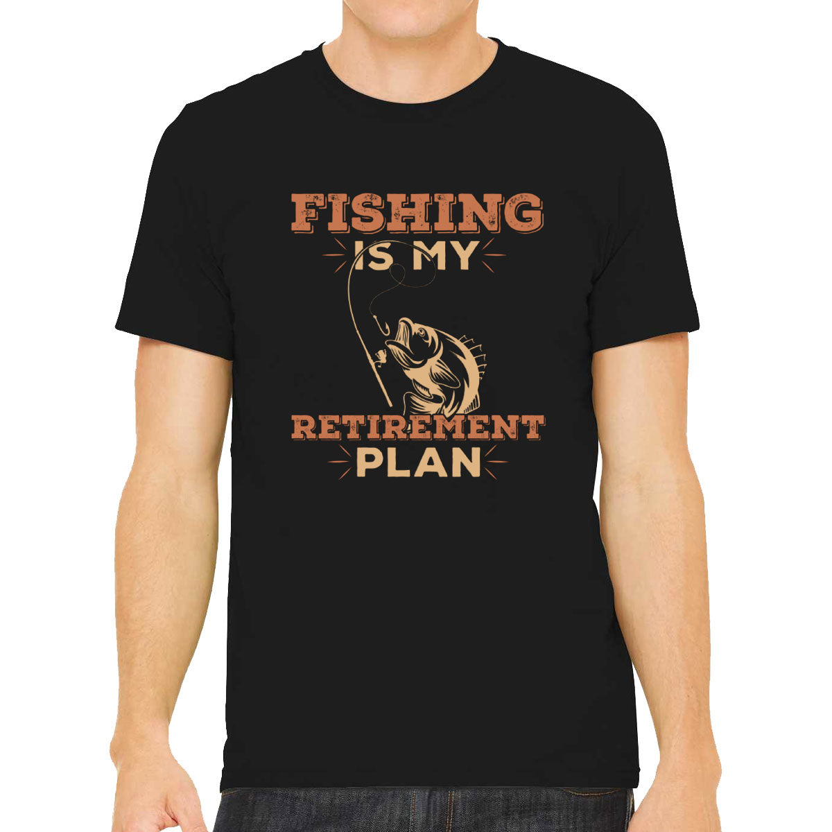 Fishing Is My Retirement Plan Men's T-shirt