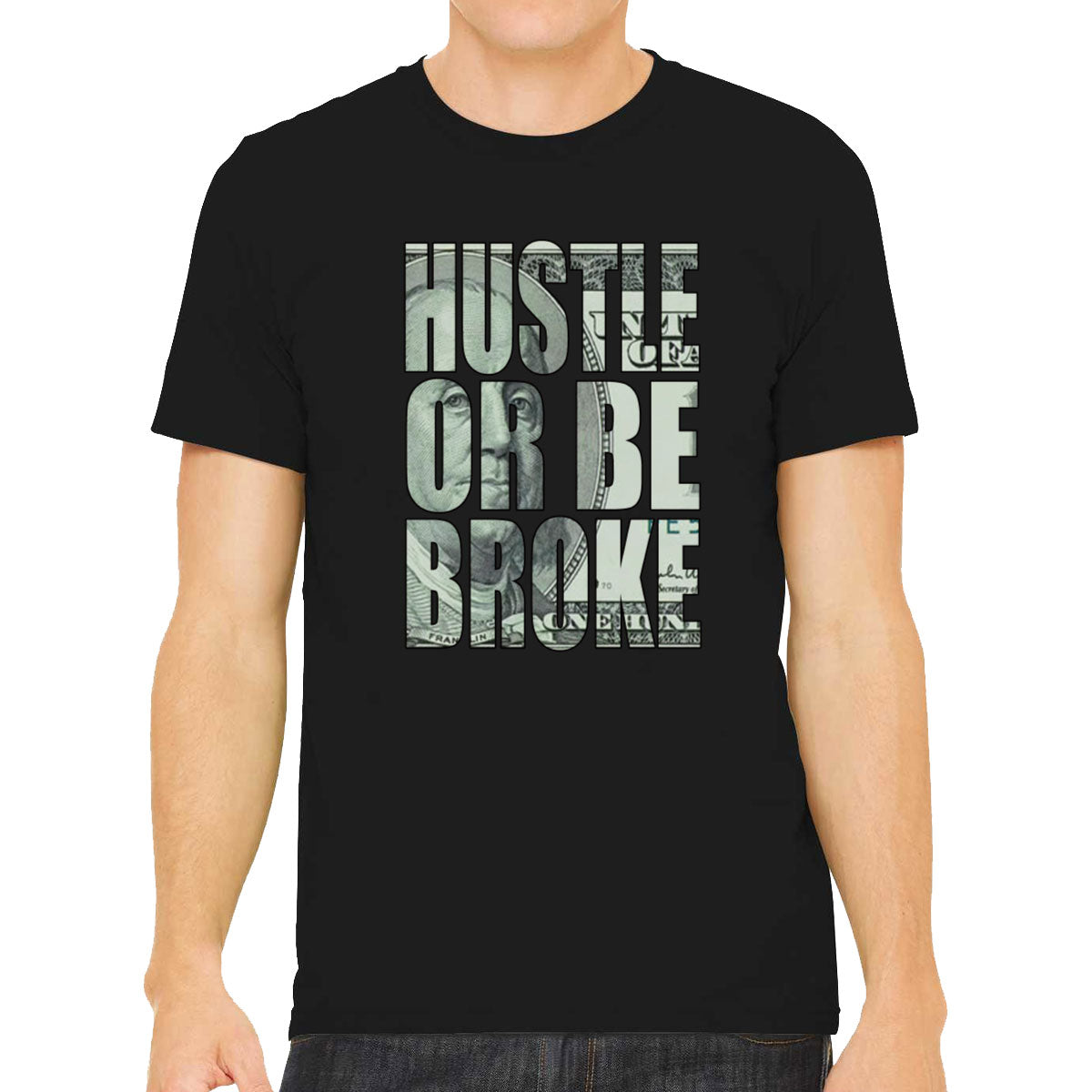 Hustle Or Be Broke Men's T-shirt