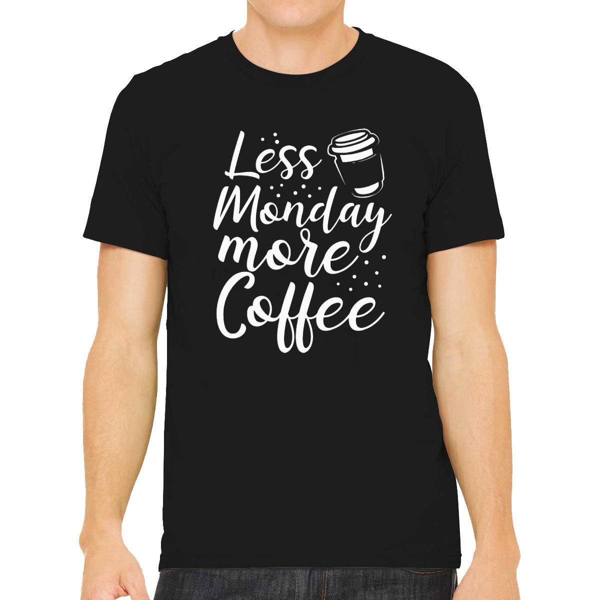 Less Monday More Coffee Men's T-shirt