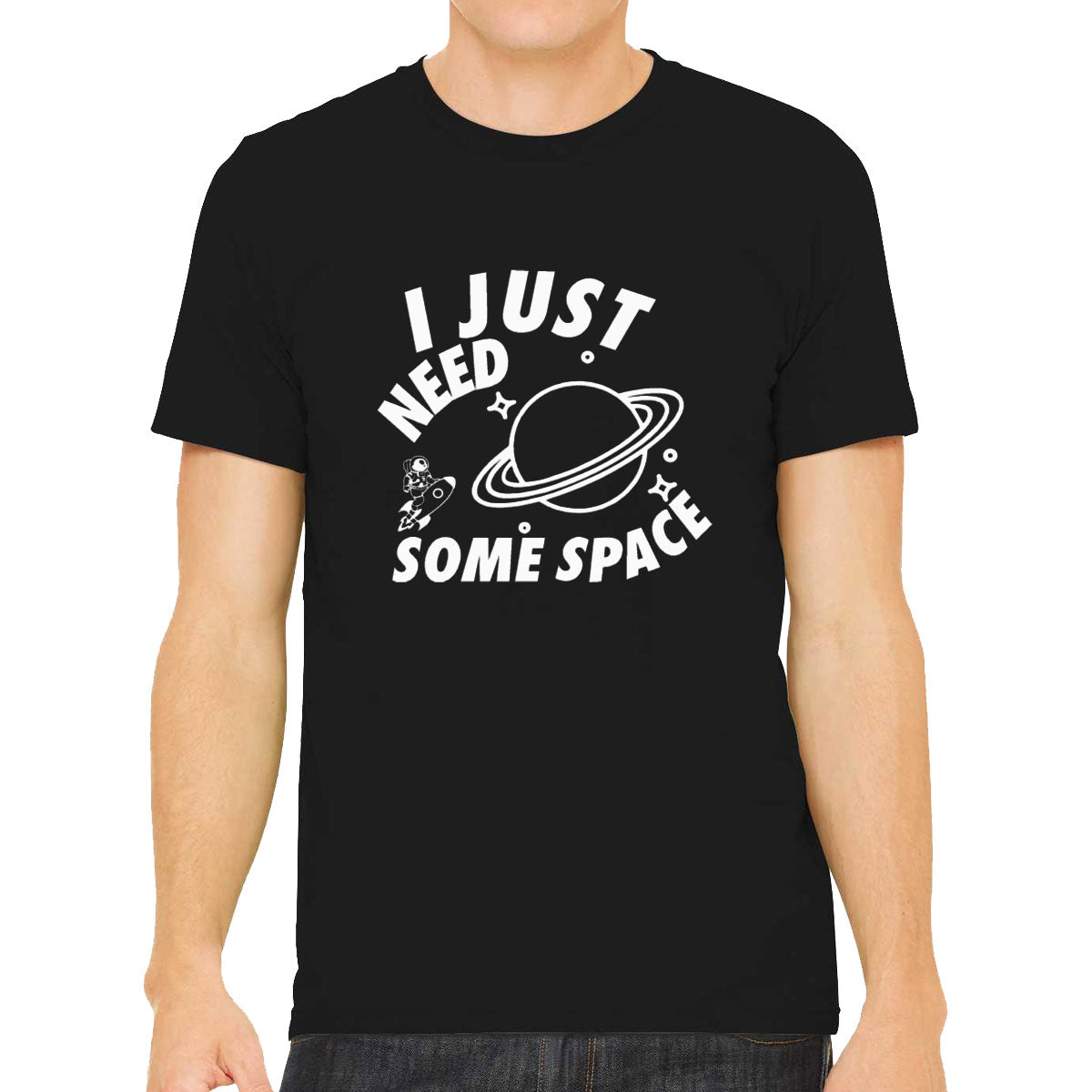 I Just Need Some Space Men's T-shirt