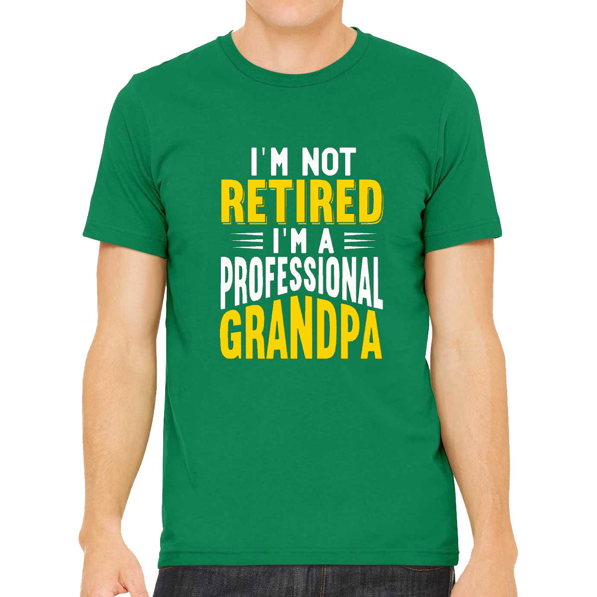 I'm Not Retired, I'm A Professional Grandpa Men's T-shirt