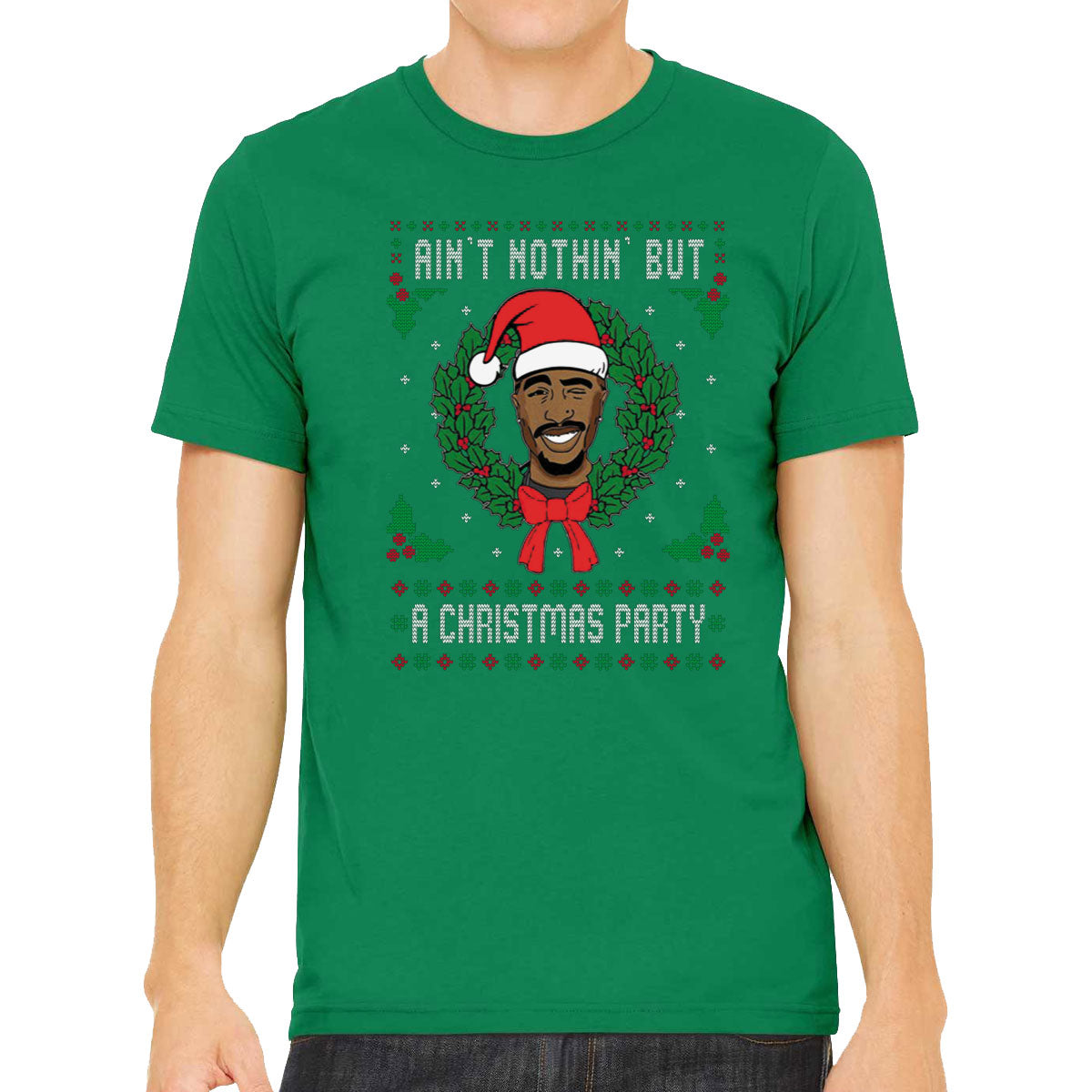 Ain't Nothin' But A Christmas Party Tupac Ugly Men's T-shirt