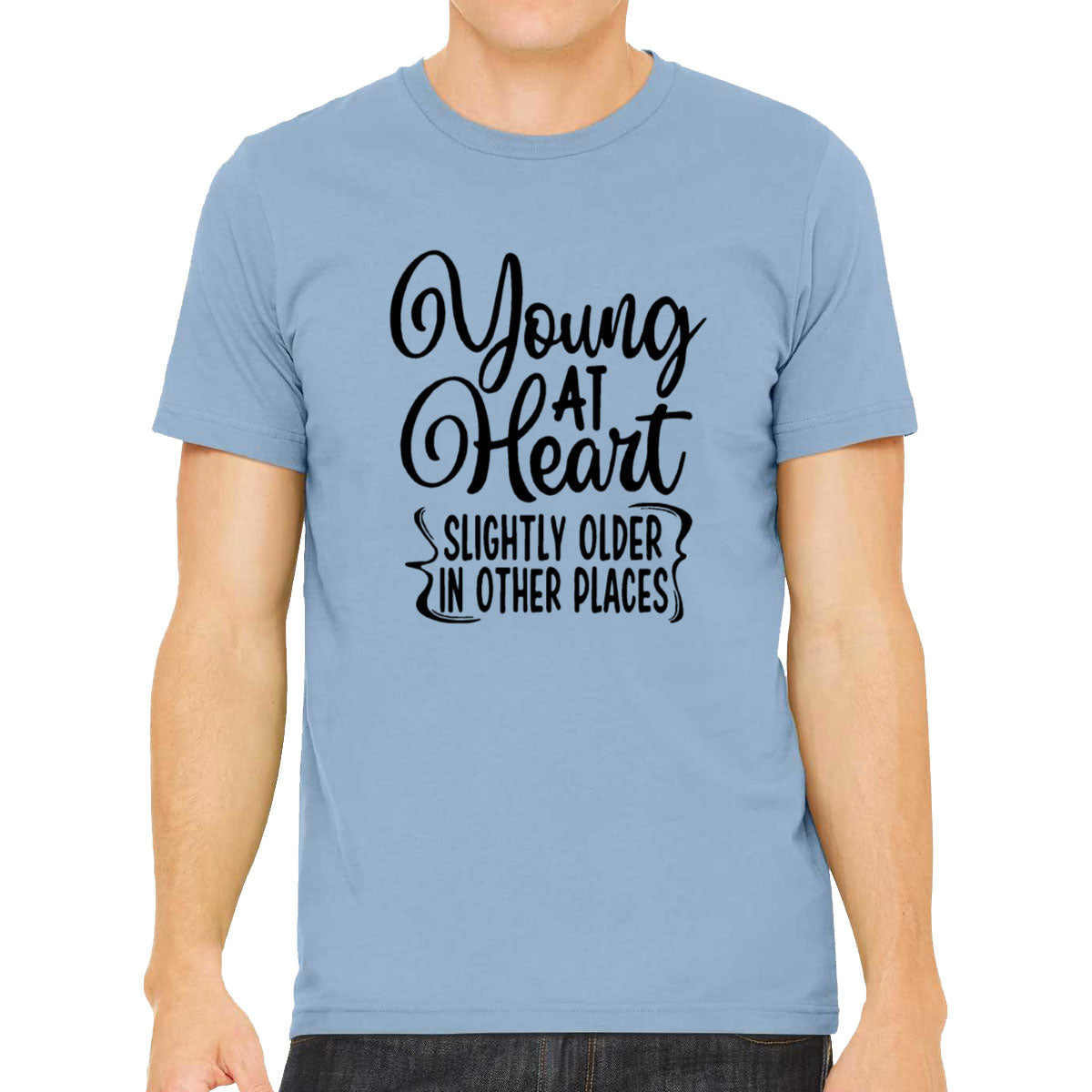 Young At Heart Slightly Older In Other Places Men's T-shirt