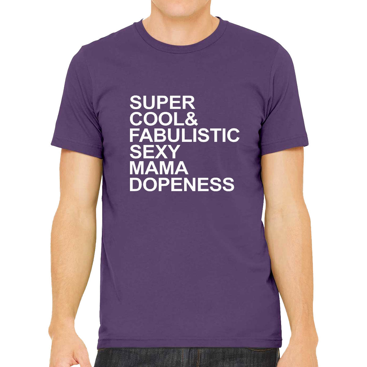 Super Cool And Fabulistic Sexy Mama Dopeness Men's T-shirt