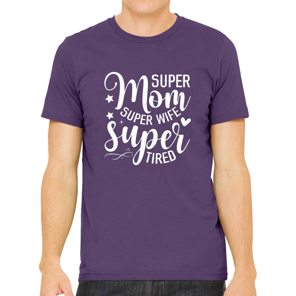 Super Mom, Super Wife, Super Tired Men's T-shirt