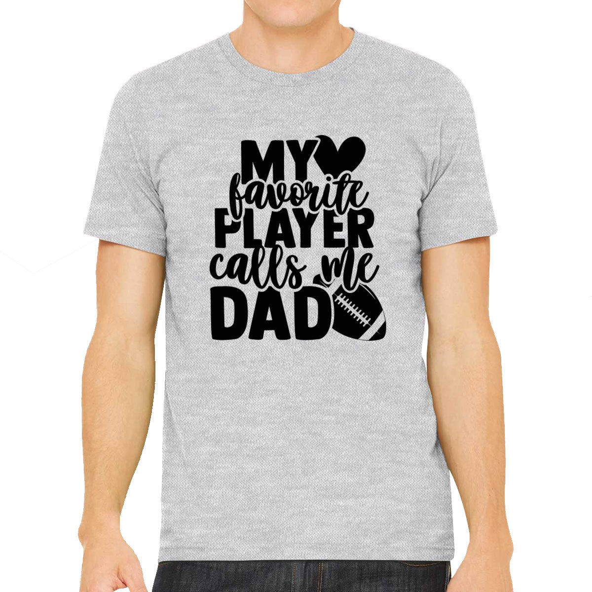 My Favorite Player Calls Me Dad Men's T-shirt