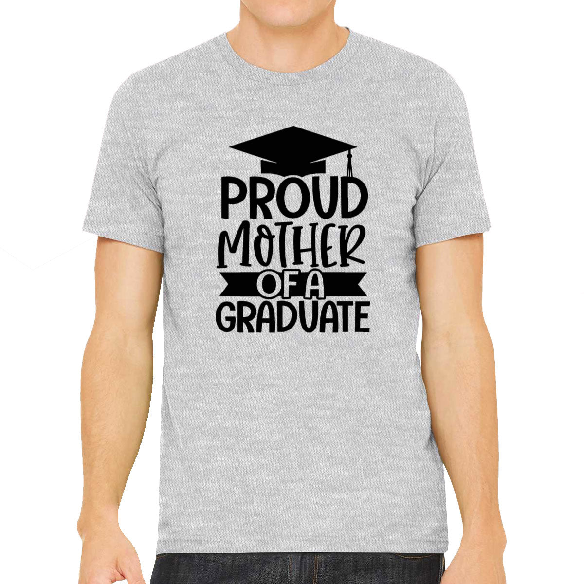 Proud Mother Of A Graduate Men's T-shirt