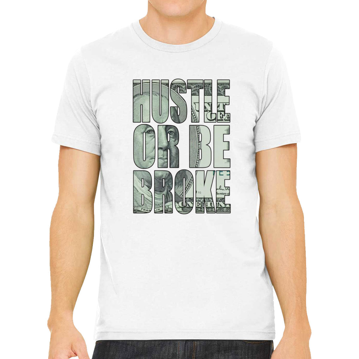 Hustle Or Be Broke Men's T-shirt