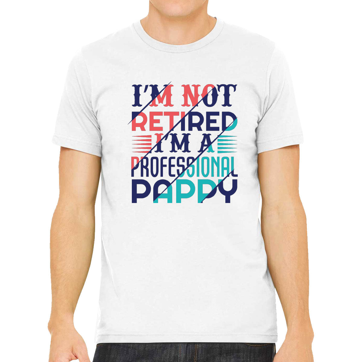 I'm Not Retired I'm A Professional Pappy Men's T-shirt