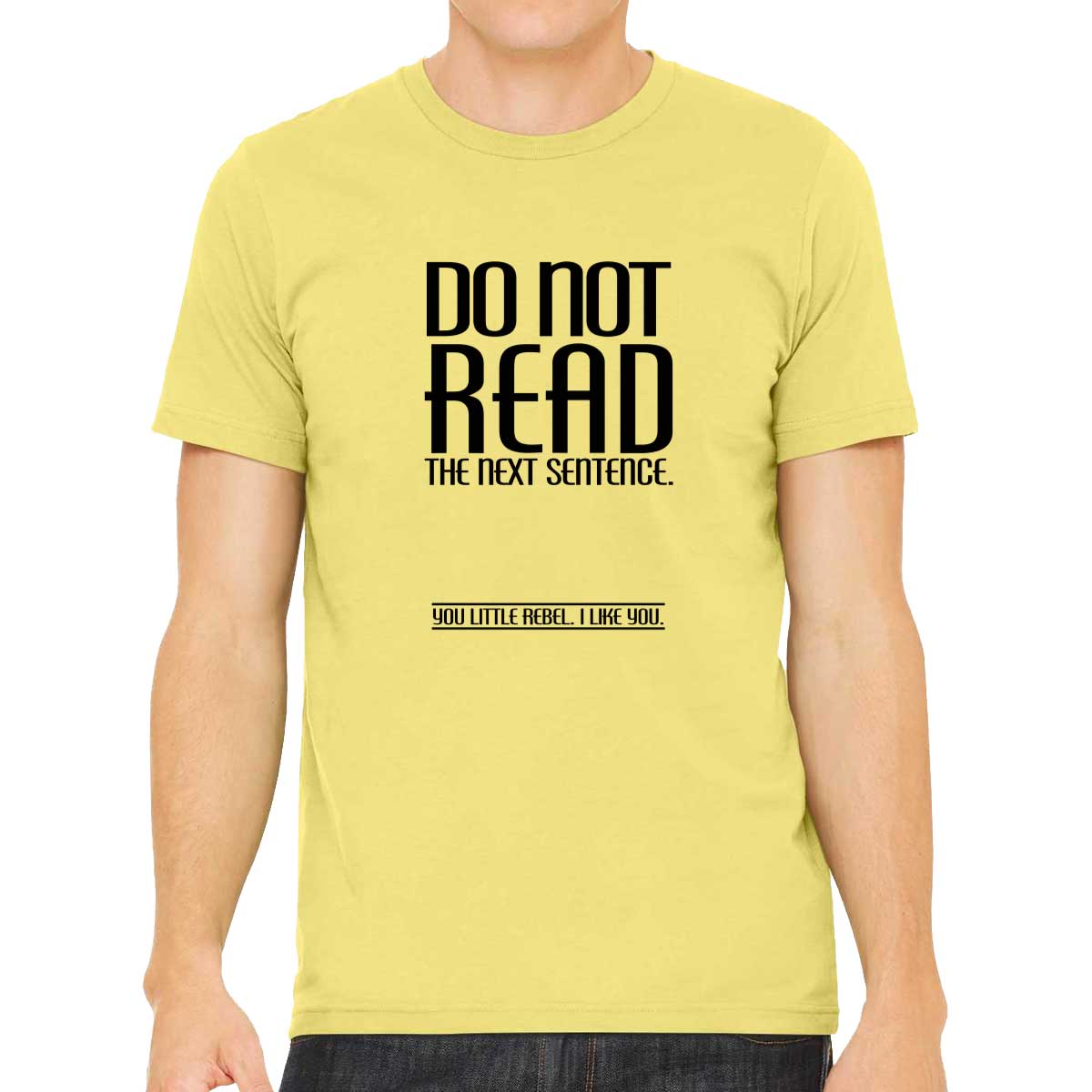 Do Not Read The Next Sentence Men's T-shirt