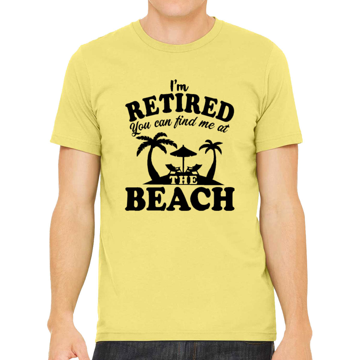 I'm Retired, You Can Find Me At The Beach Men's T-shirt