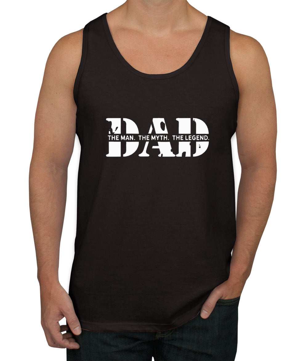 Dad The Man The Myth The Legend Men's Tank Top