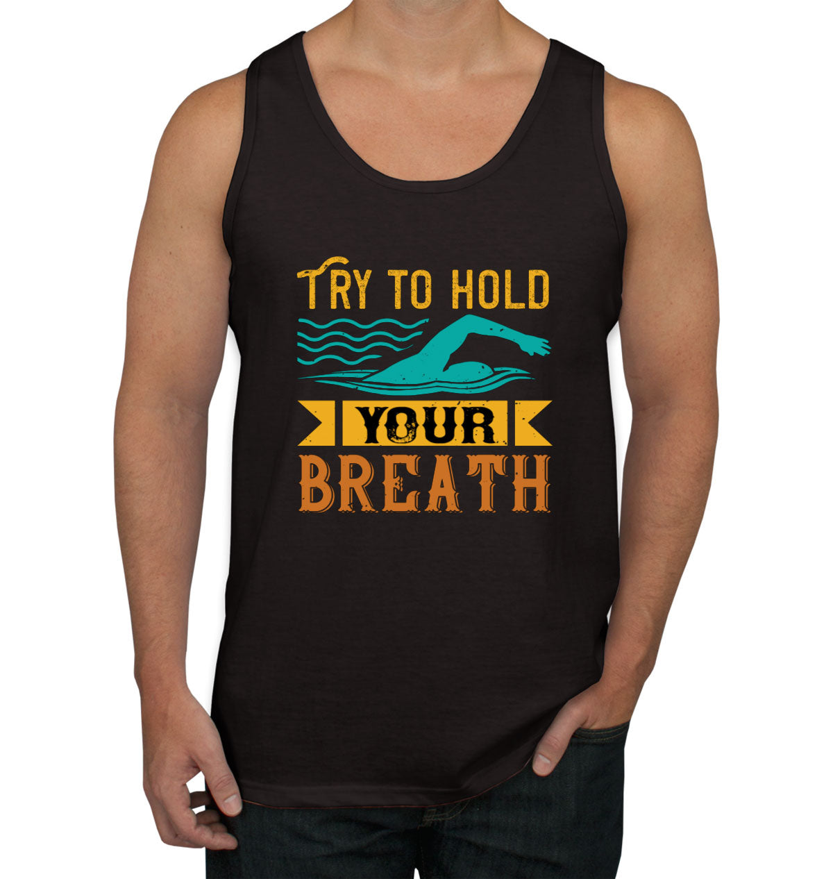 Try To Hold Your Breath Swimming Men's Tank Top