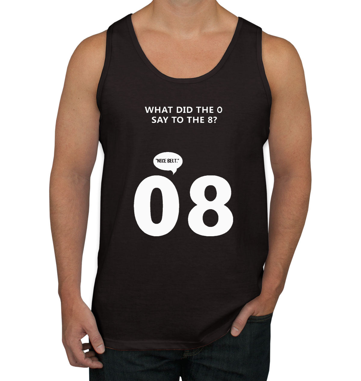 What Did The 0 Say To The 8? Men's Tank Top