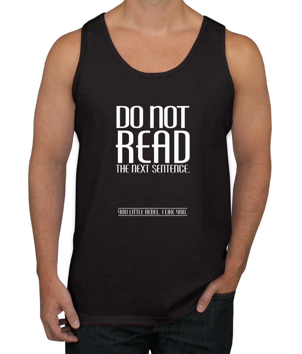 Do Not Read The Next Sentence Men's Tank Top