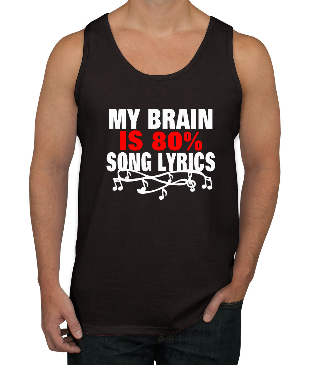 My Brain Is 80% Song Lyrics Men's Tank Top