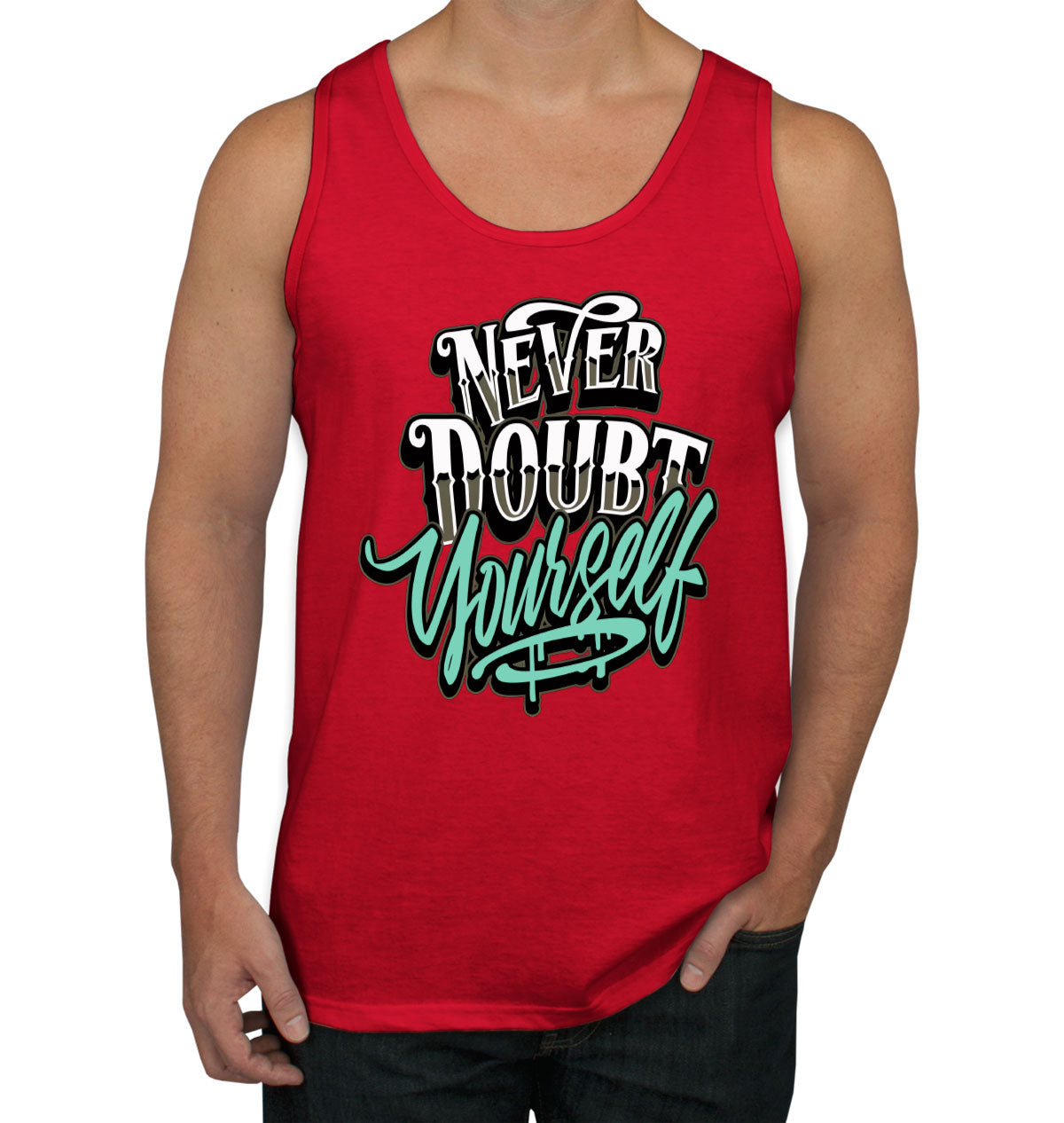 Never Doubt Yourself Men's Tank Top