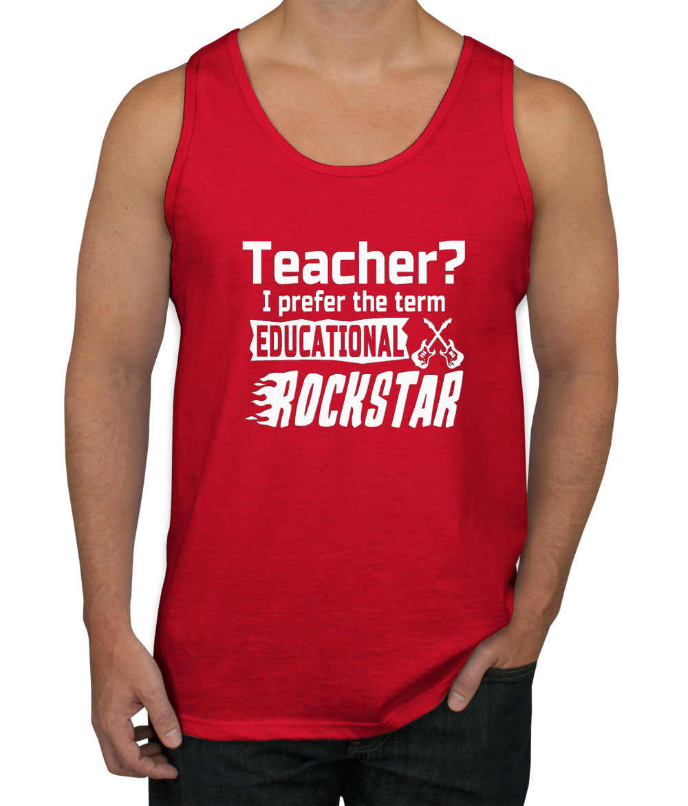 Teacher? I Prefer The Term Educational Rockstar Men's Tank Top