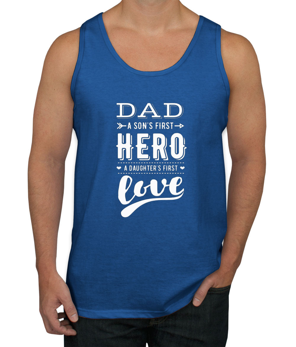 Dad A Son's First Hero A Daughter's First Love Men's Tank Top