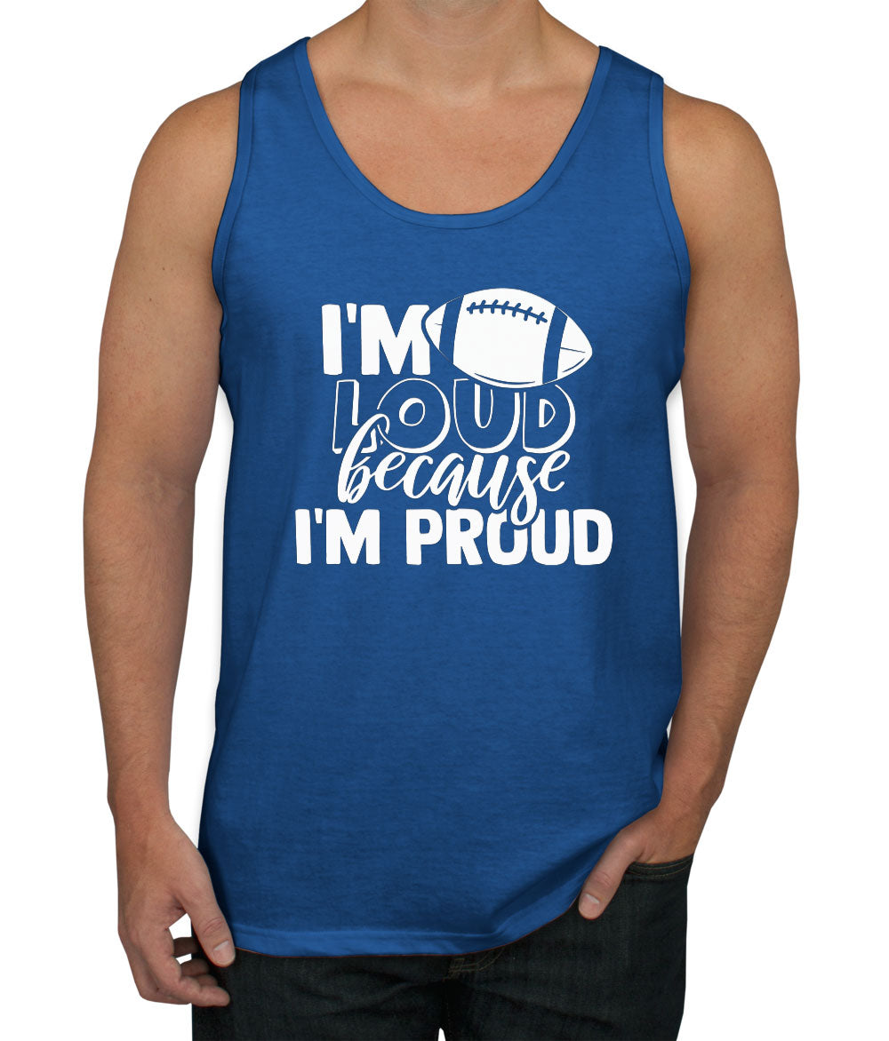 I'm Loud Because I'm Proud Men's Tank Top