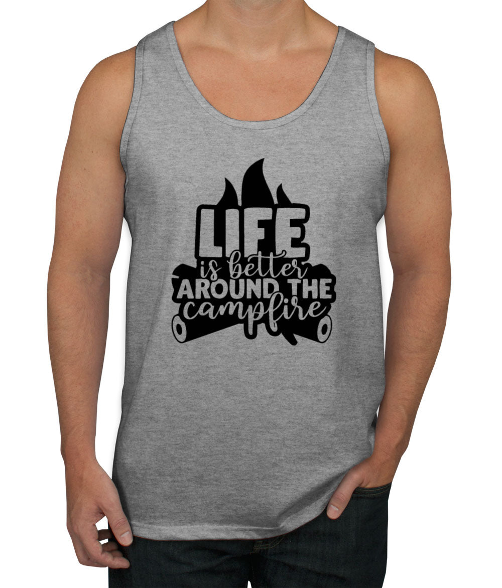 Life Is Better Around The Campfire Men's Tank Top