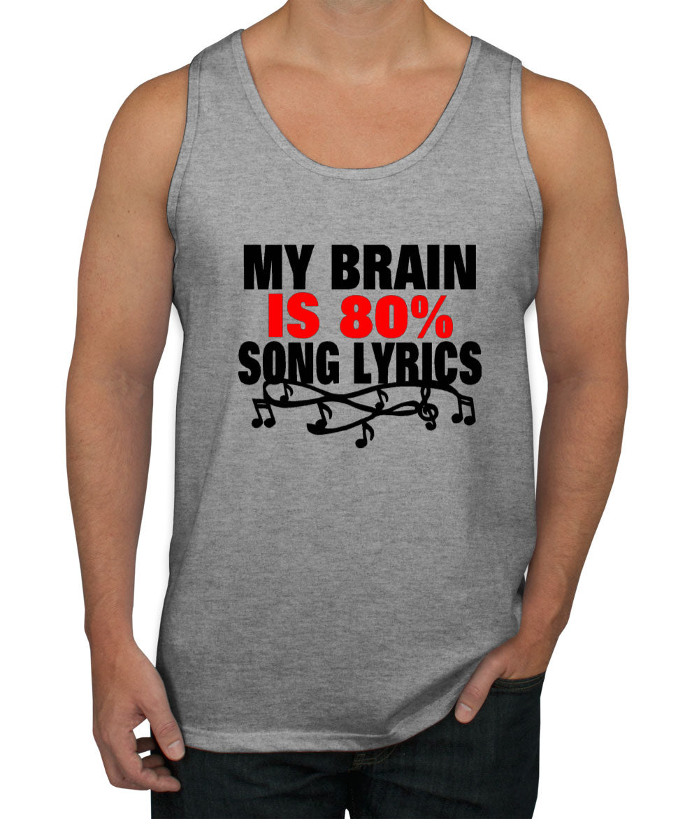 My Brain Is 80% Song Lyrics Men's Tank Top