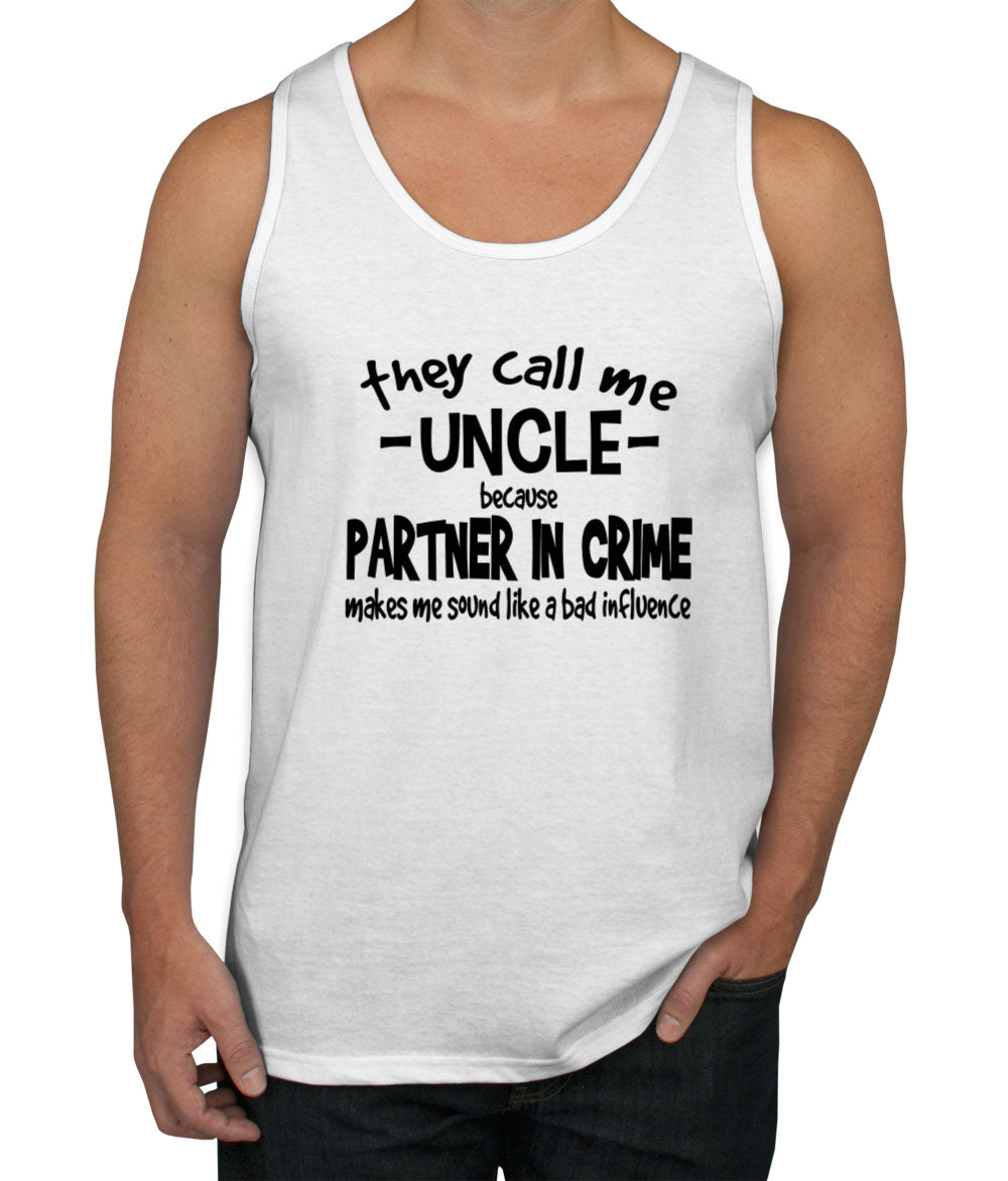 They Call Me Uncle Because Partner In Crime Men's Tank Top